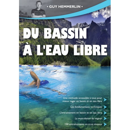 Souscription "Du bassin à l'eau libre" Le livre 100% natation du triathlète de Guy Hemmerlin