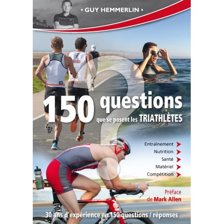 LES 150 QUESTIONS QUE SE POSENT LES TRIATHLETES